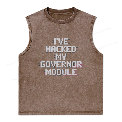 Pagewings I've Hacked My Governor Module Washed Tank Top