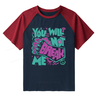 Pagewings You Will Not Break Me Raglan T-shirt