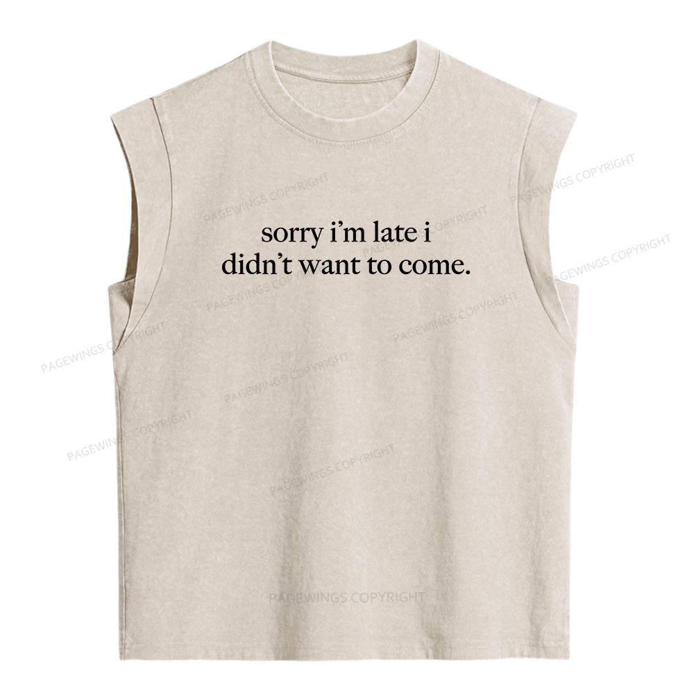 Pagewings Sorry I'm Late I Didn't Want To Come Women's Washed Tank Top