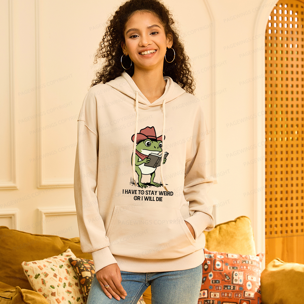 Pagewings I Have To Stay Weird  Or I Will Die Unisex Classic Hoodie