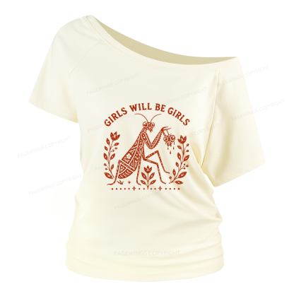 Pagewing Girls Will Be Girls Women Off Shoulder T-shirts