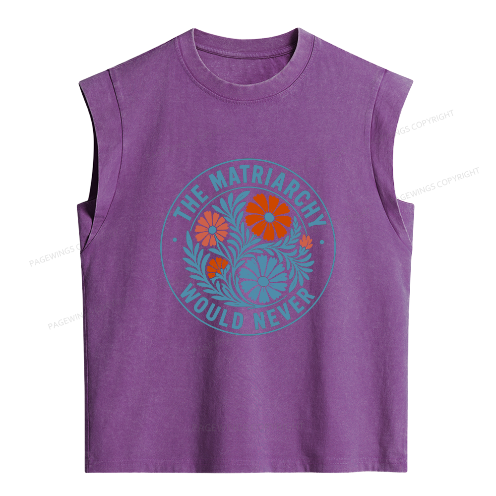 Pagewings The Matriarchy Would Never Women's Washed Tank Top