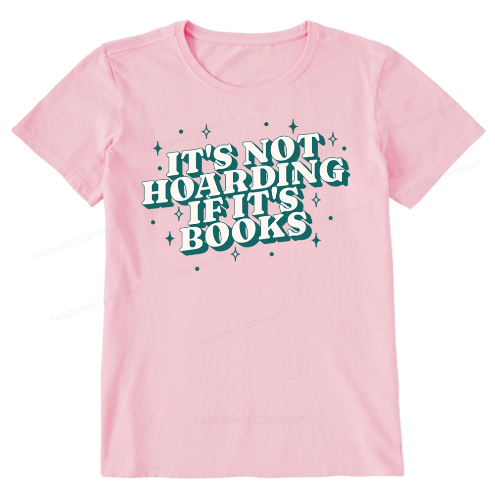 Pagewings It's Not Hoarding If It's Books Unisex Classic T-shirt