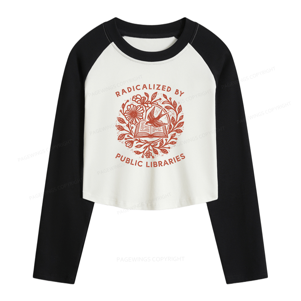 Pagewings Radicalized By Public Libraries Women Long Sleeve Crop Raglan T-shirt