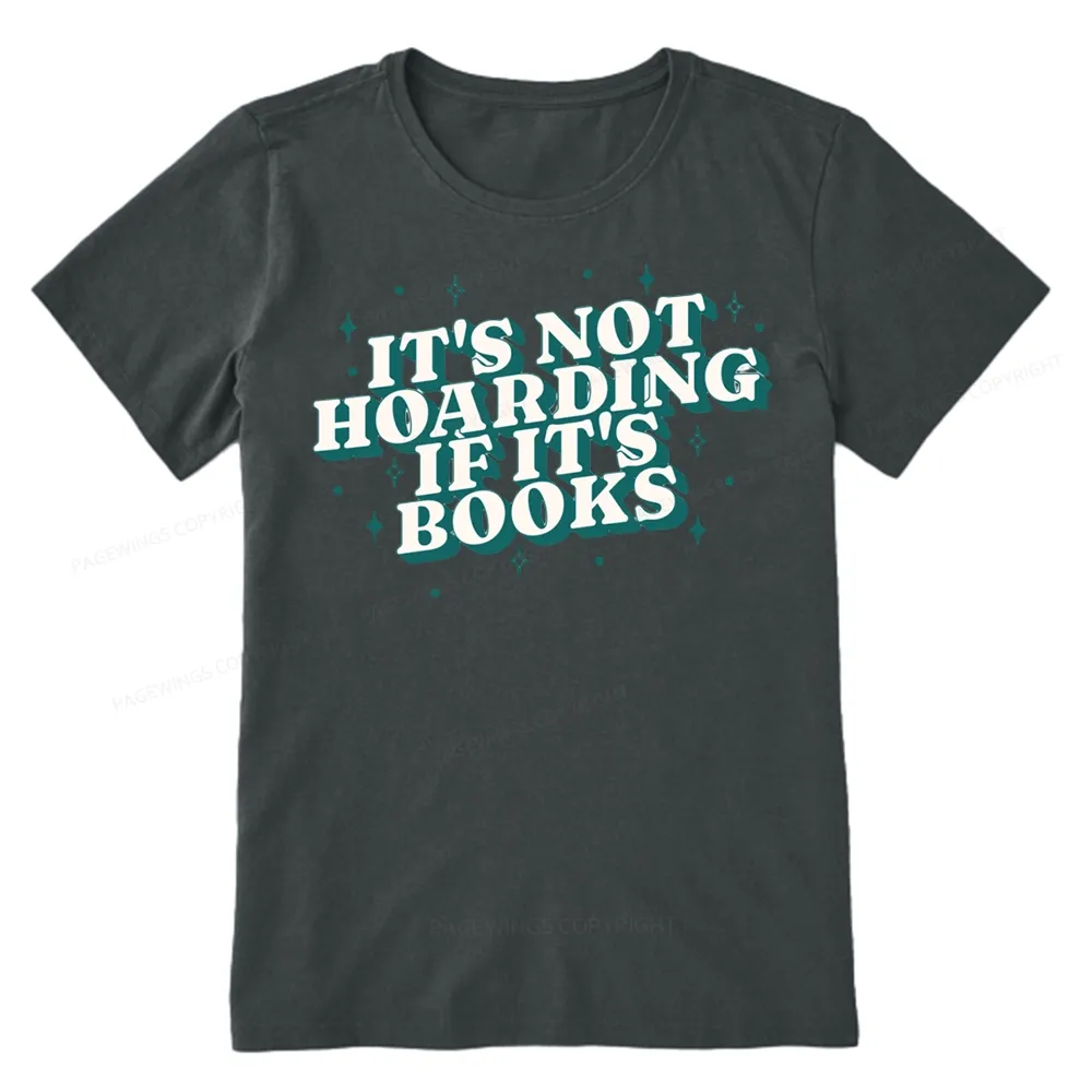 Pagewings It's Not Hoarding If It's Books Unisex Classic T-shirt