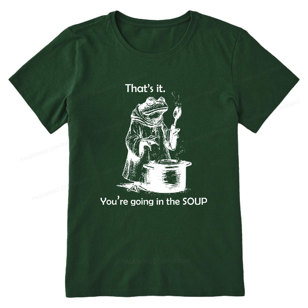 Pagewings That's It. You're Going in the Soup Unisex Classic T-shirt