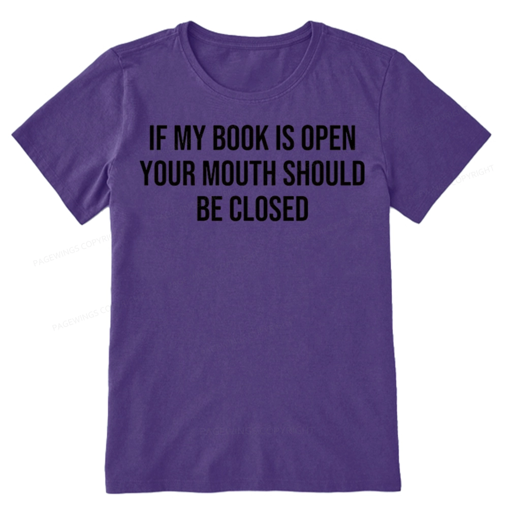 Pagewings Your Mouth Should Be Closed Unisex Classic T-shirt