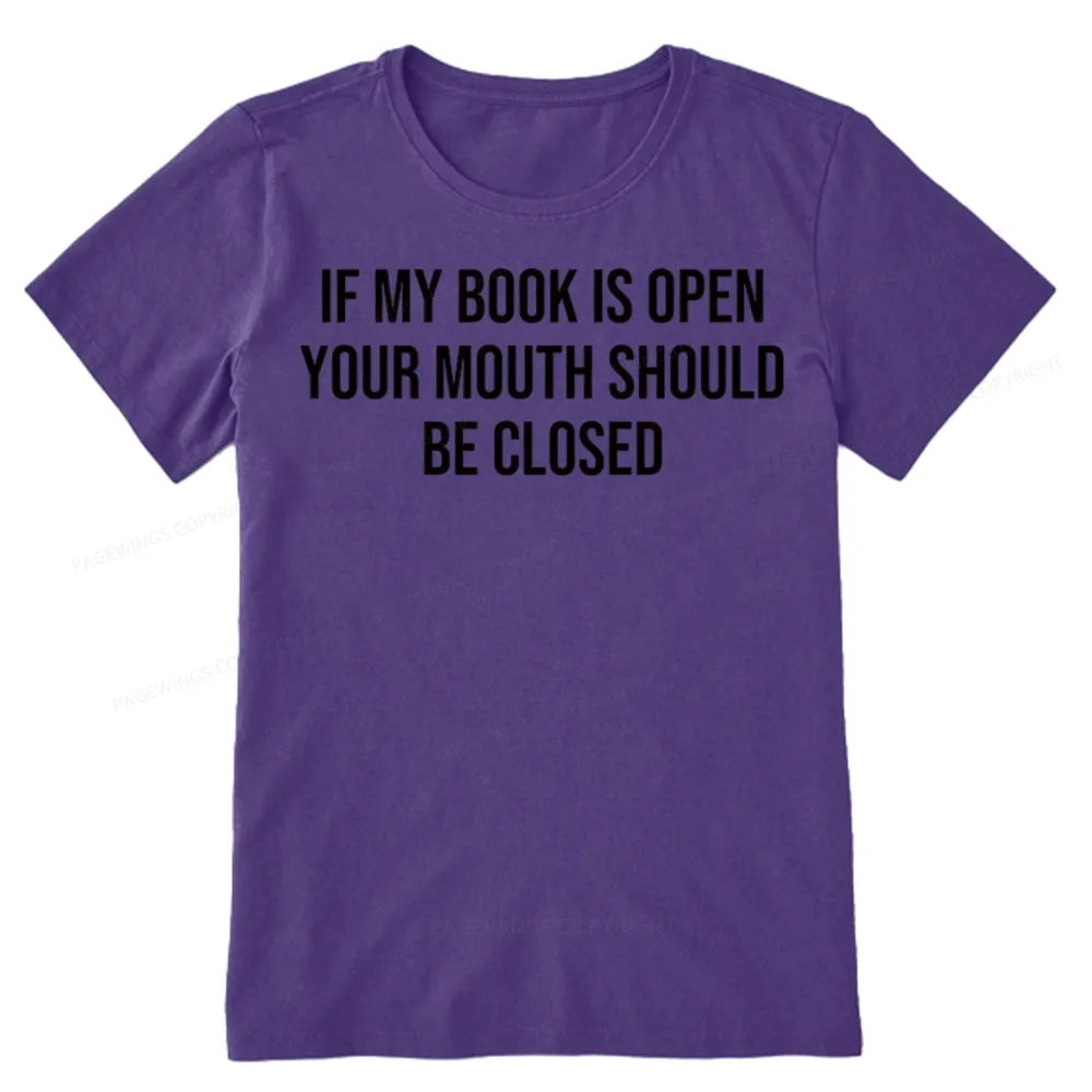 Pagewings Your Mouth Should Be Closed Unisex Classic T-shirt