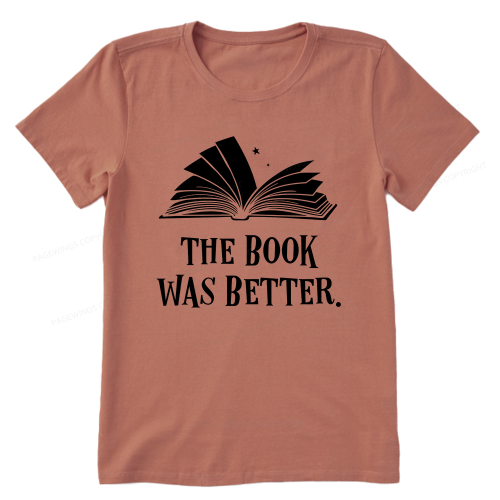 Pagewings The Book Was Better Unisex Classic T-shirt
