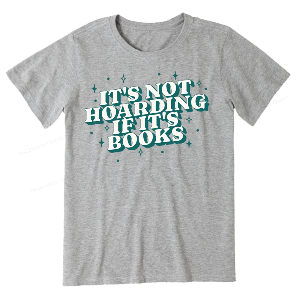 Pagewings It's Not Hoarding If It's Books Unisex Classic T-shirt