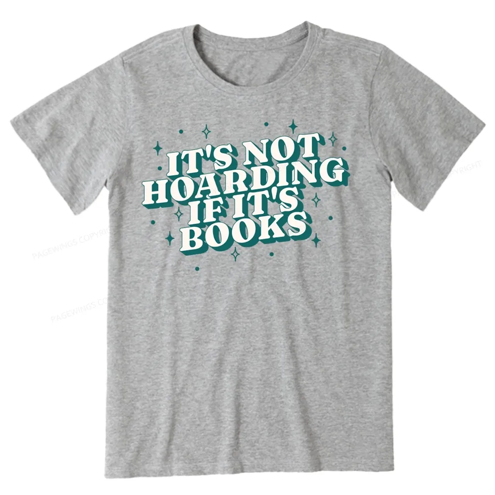 Pagewings It's Not Hoarding If It's Books Unisex Classic T-shirt