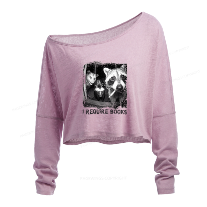 Pagewings I Require Books Slouchy Long Sleeve Off Shoulder T-shirt