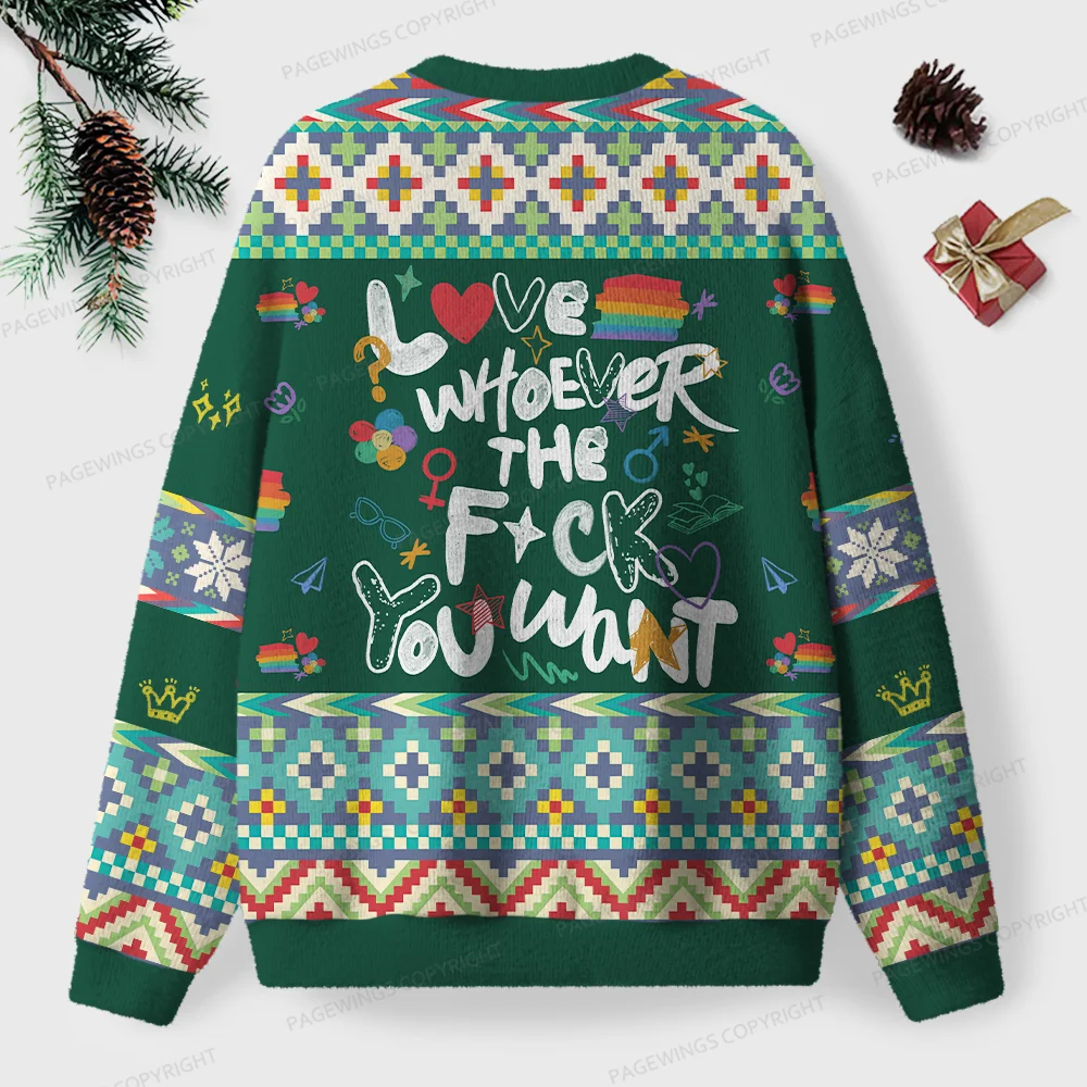 Pagewings Love Whoever The F*** You Want Unisex Ugly Knit Sweatshirt