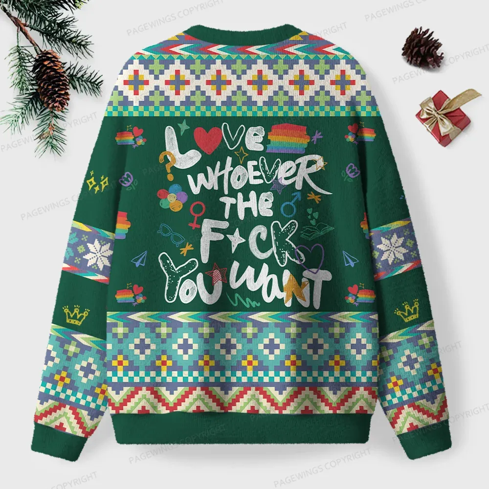 Pagewings Love Whoever The F*** You Want Unisex Ugly Knit Sweatshirt