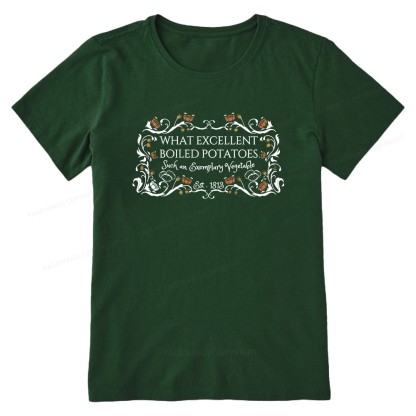 Pagewings What Excellent Boiled Potatoes Unisex Classic T-shirt