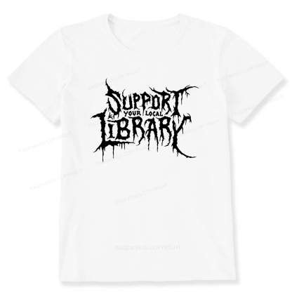 Pagewings Support Your Local Library Unisex Classic T-shirt