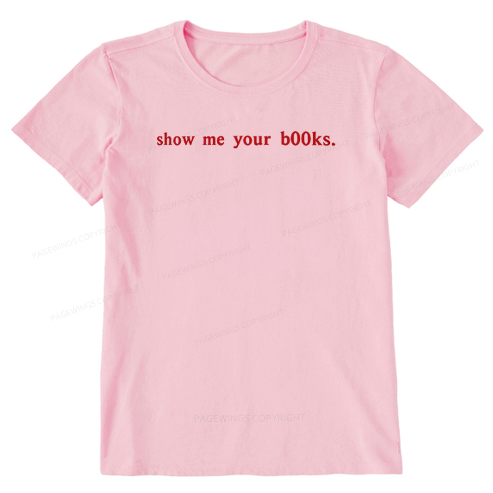 Pagewings Show Me Your B00ks Unisex Classic T-shirt
