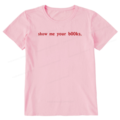 Pagewings Show Me Your B00ks Unisex Classic T-shirt