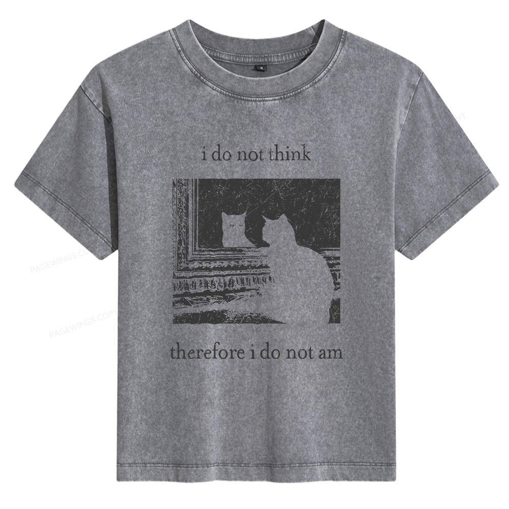 Pagewings I Do Not Think Therefore I Do Not Am Women's Washed T-shirt