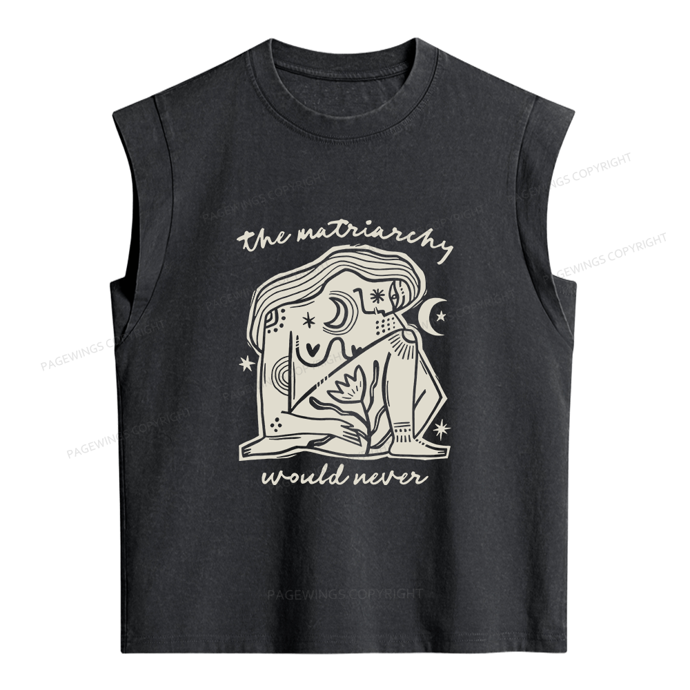 Pagewings The Matriarchy Would Never Women's Washed Tank Top