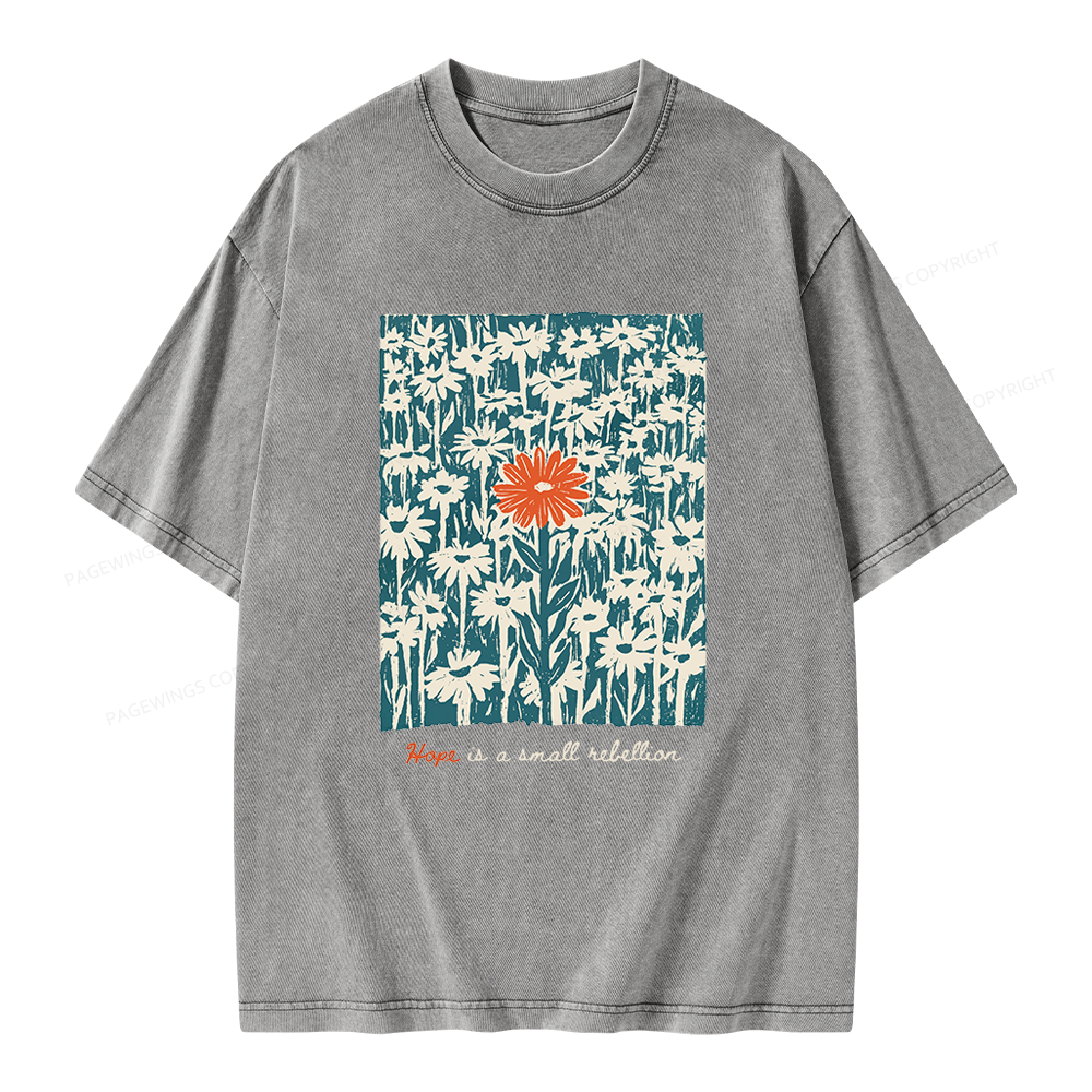 Pagewings Hope Is A Small Rebellion Unisex Washed T-shirt