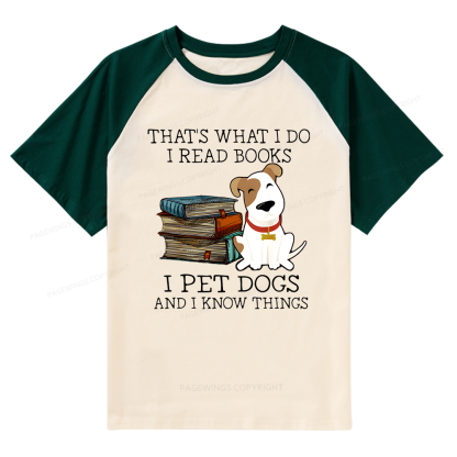 Pagewings What I Do I Read Books Pet Dogs Raglan T-shirt