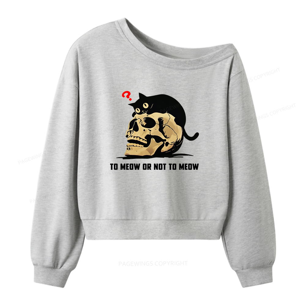Pagewings To Meow Or Not To Meow Women Off Shoulder Sweatshirt