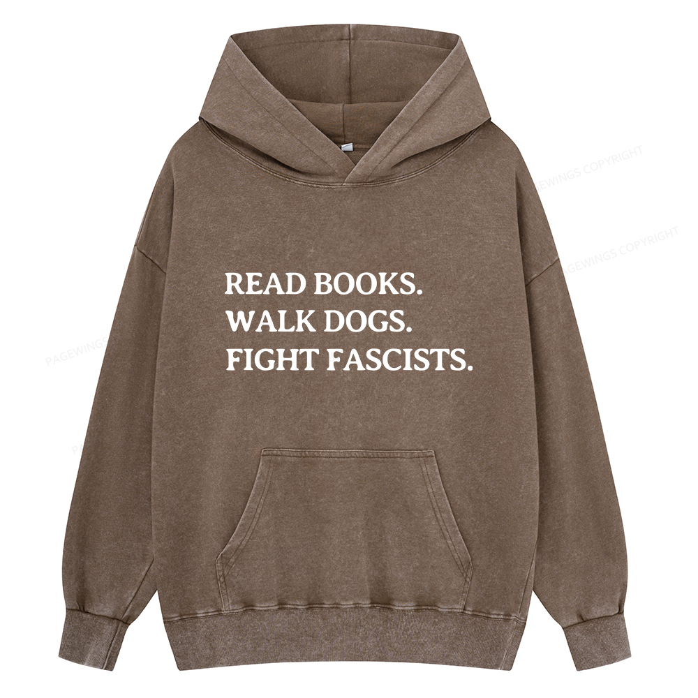 Pagewings Read Books Walk Dogs And Fight Unisex Washed Hoodie