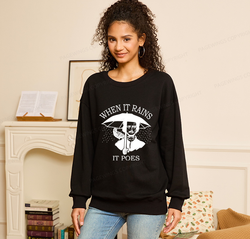 Pagewings When It Rains It Poes Unisex Classic Sweatshirt