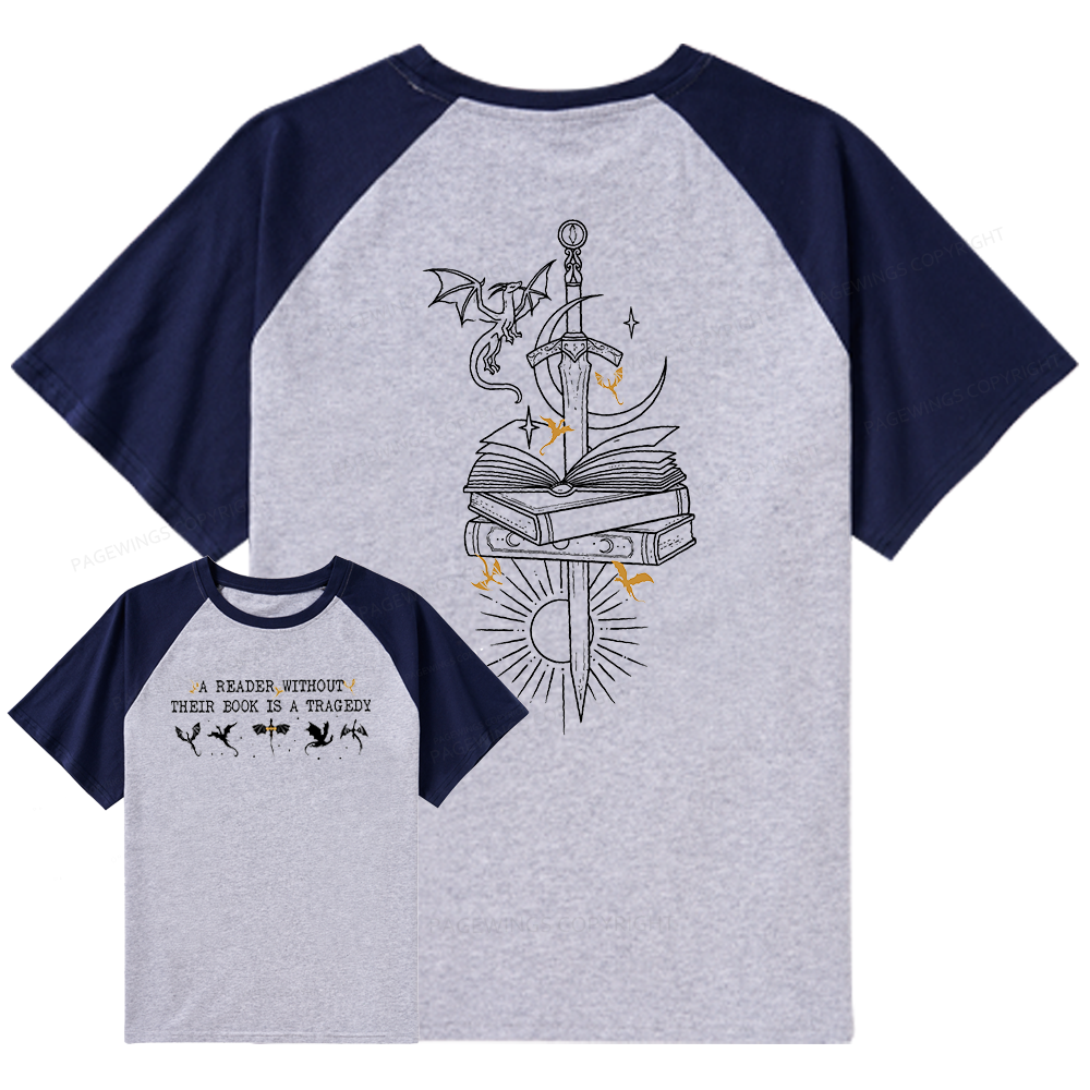 Pagewings A Reader Without Their Book Is A Tragedy Raglan T-shirt