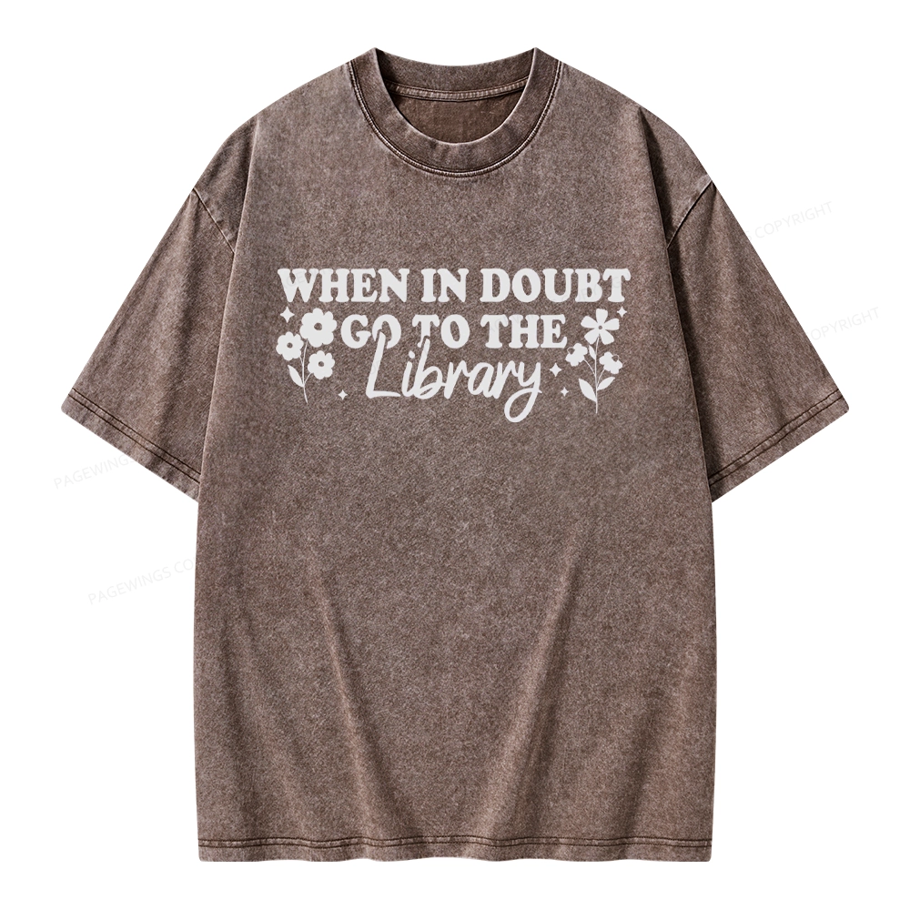 Pagewings When In Doubt Go To The Library Unisex Washed T-shirt
