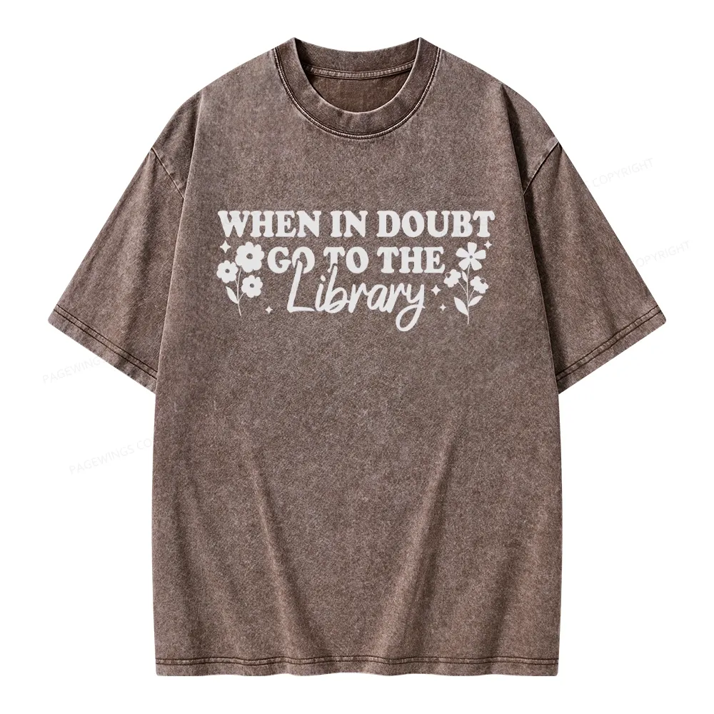Pagewings When In Doubt Go To The Library Unisex Washed T-shirt
