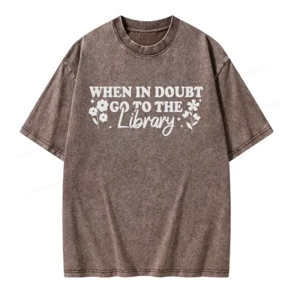 Pagewings When In Doubt Go To The Library Unisex Washed T-shirt