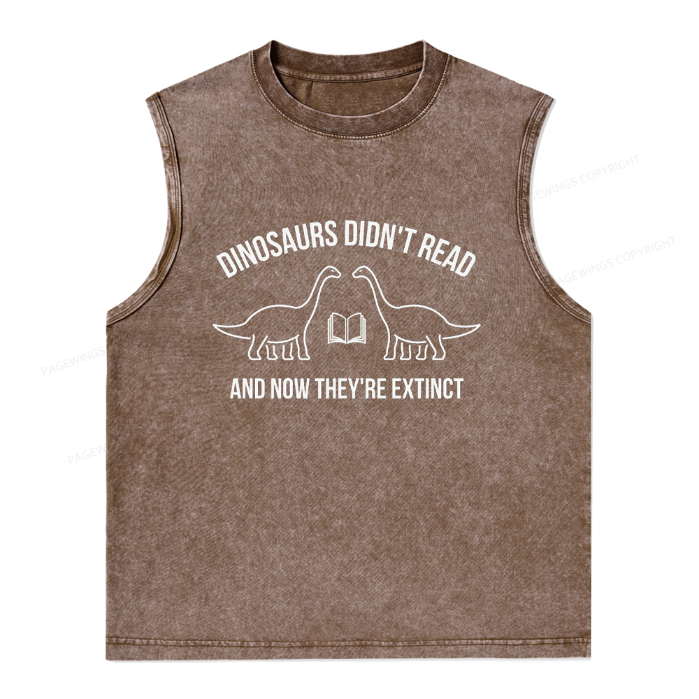 Pagewings Dinosaurs Didn't Read Unisex Washed Tank Top
