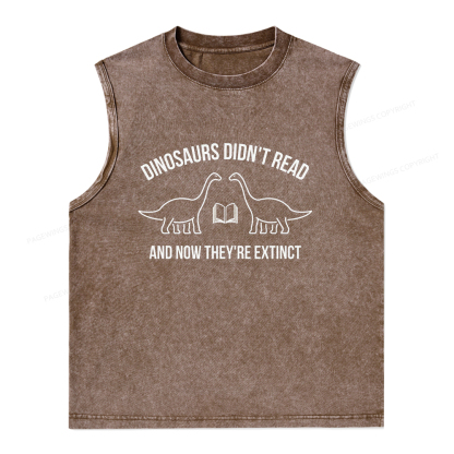 Pagewings Dinosaurs Didn't Read Unisex Washed Tank Top