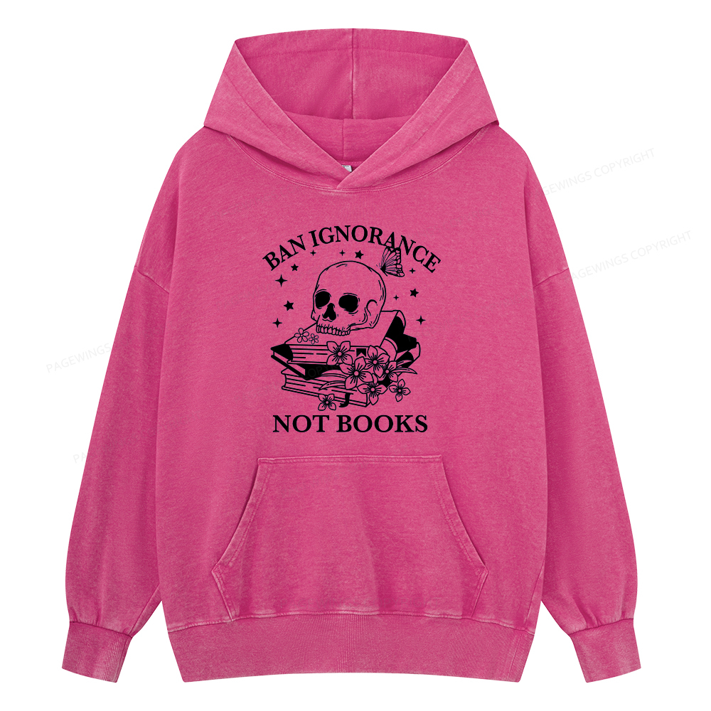 Pagewings Ban Lgnorance Not Books Unisex Washed Hoodie