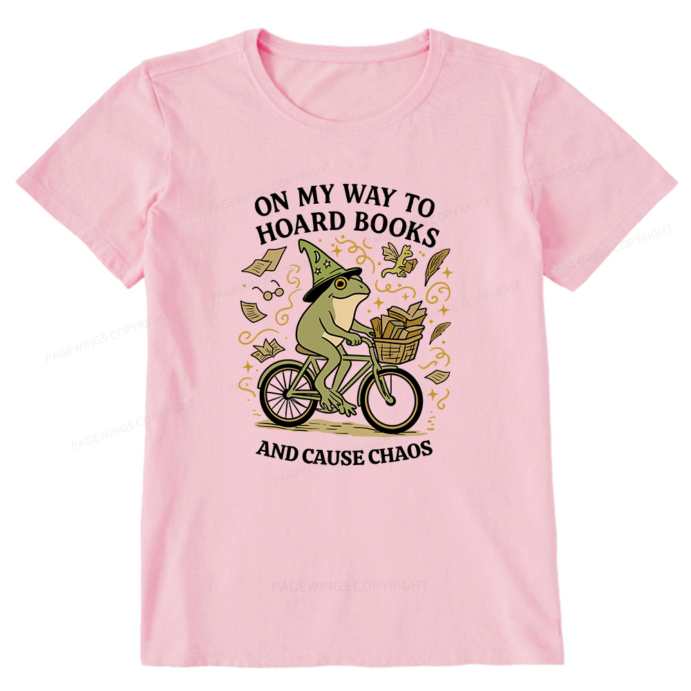 Pagewings On My Way To Hoard Books And Cause Chaos Unisex Classic T-shirt