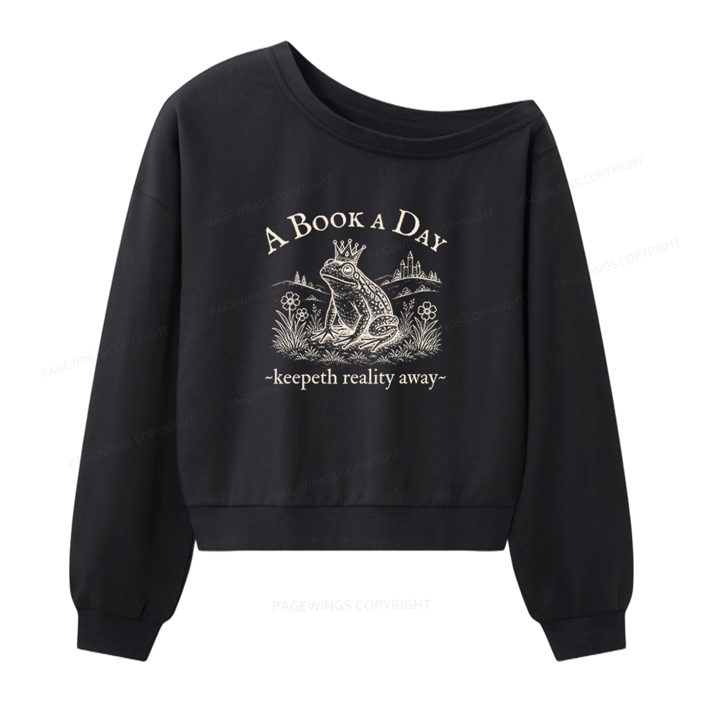 Pagewings A Book A Day Keeps Reality Away Women Off Shoulder Sweatshirt