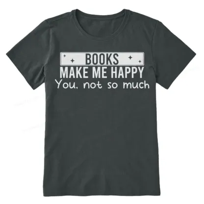 Pagewings Books Make Me Happy You Not So Much Unisex Classic T-shirt