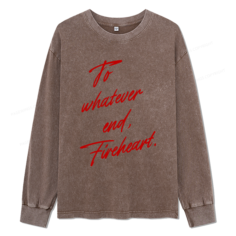 Pagewings To Whatever End Fireheart Unisex Washed Long Sleeve T-shirt