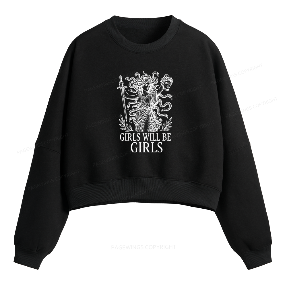 Pagewings Girls Will Be Girls Fleece Crop Sweatshirt