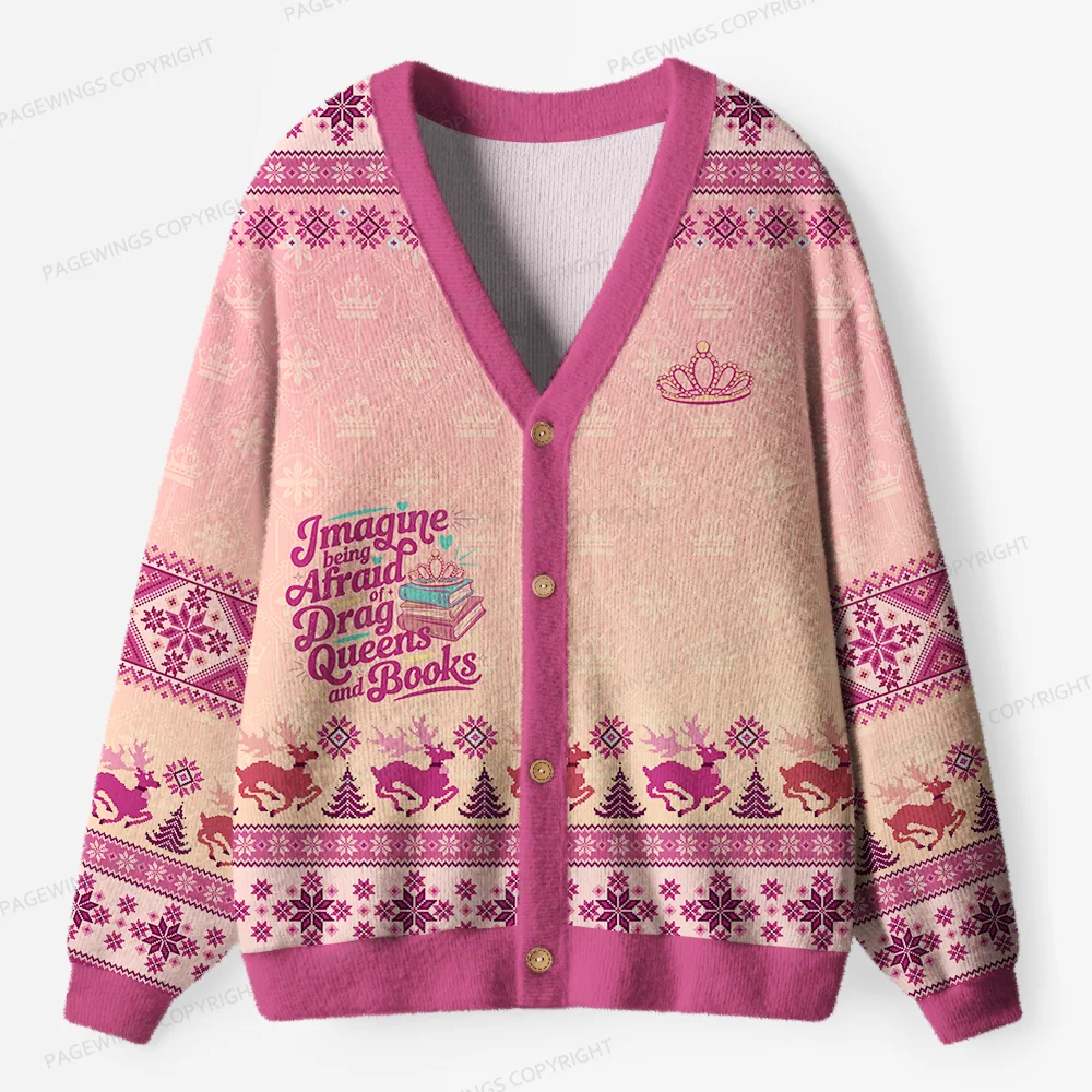 Pagewings Imagine Being Afraid Of Drag Queens And Books Unisex Ugly Cardigan Sweaters