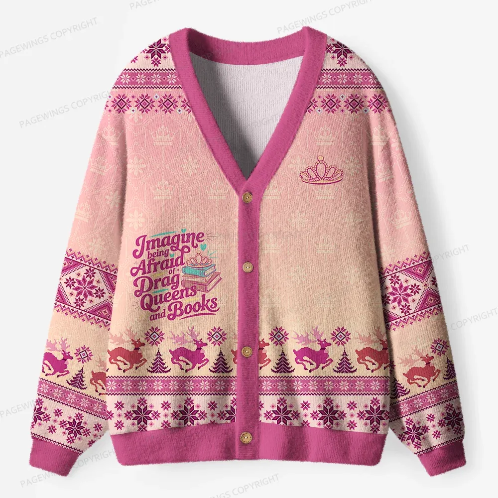 Pagewings Imagine Being Afraid Of Drag Queens And Books Unisex Ugly Cardigan Sweaters
