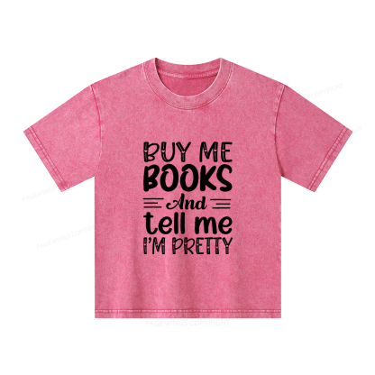 Pagewings Buy Me Books And Tell Me I'm Pretty Unisex Kids Washed T-shirt
