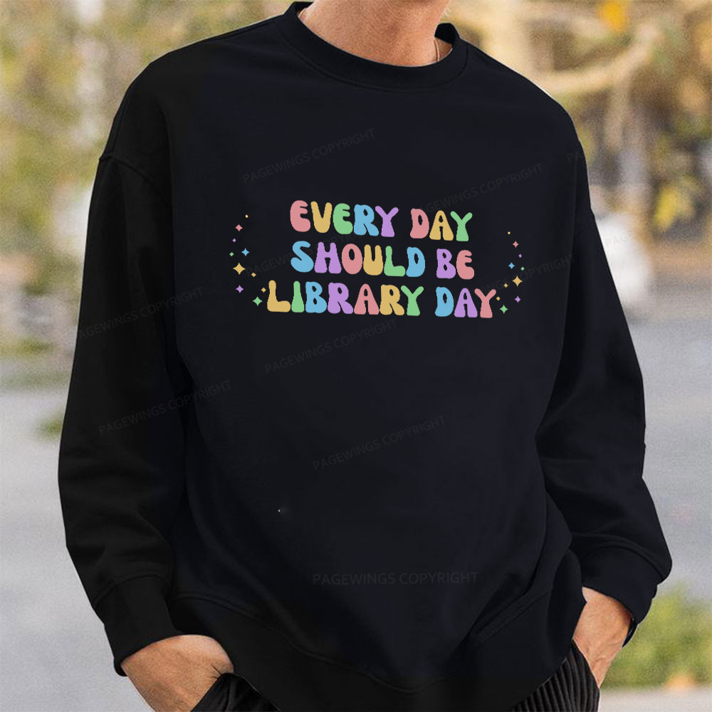 Pagewing Every Day Should Be Library Day Unisex Classic Sweatshirt