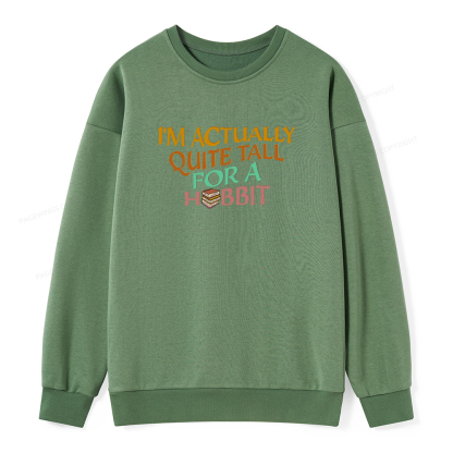 Pagewings I'm Actually Quite Tall Unisex Classic Sweatshirt