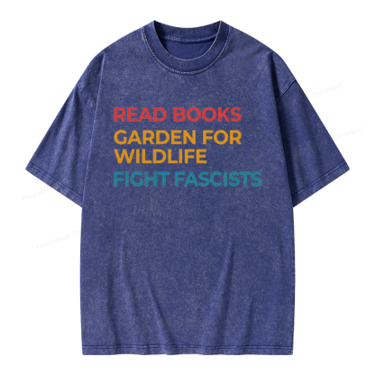 Pagewings Read Books Garden For Wildlife Fight Fascists Unisex Washed T-shirt