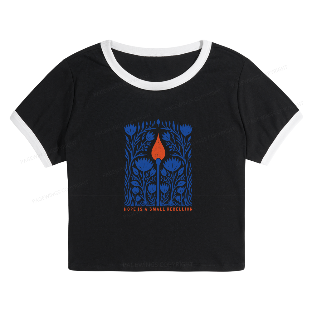 Pagewings Hope Is A Small Rebellion Unisex Washed T-shirt Baby Tee Cropped Ringer T-Shirt
