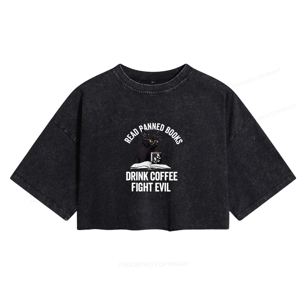 Pagewings Read Books Drink Coffee Fight Evil Women's Washed Cropped T-shirt