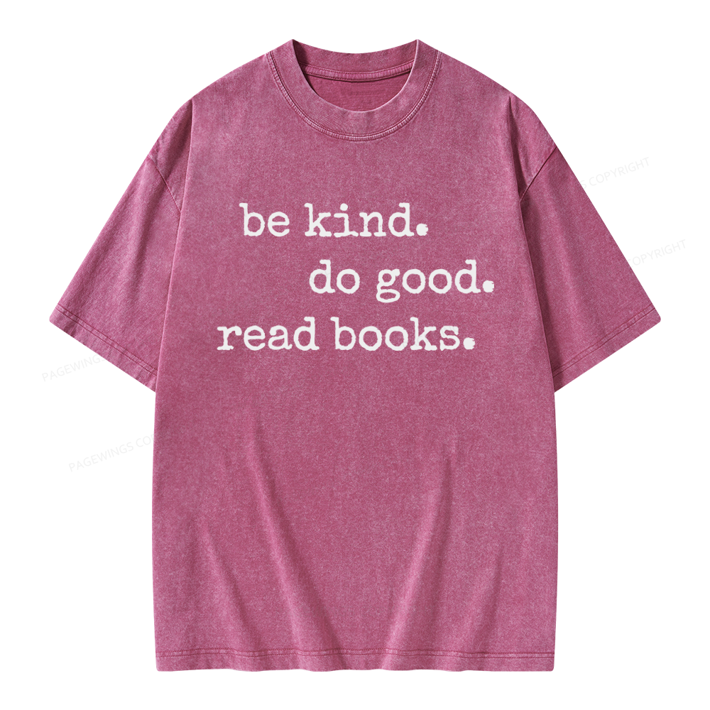 Pagewings Be Kind Do Good Read Books Unisex Washed T-shirt